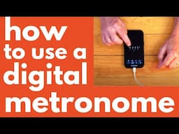 How To Use A Digital Metronome