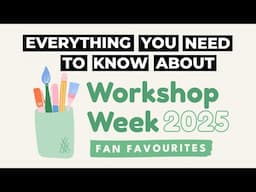 Everything You Need to Know About Workshop Week