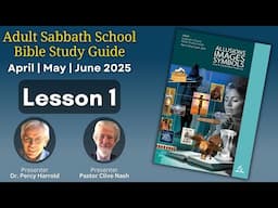 2025 Q2 Lesson 1 – Some Principles of Prophecy – Audio by Pr Clive Nash