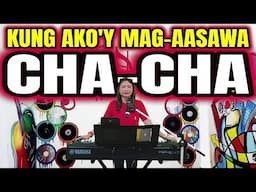 KUNG AKO'Y MAG - AASAWA CHA - CHA NONSTOP | ARLIN CASTILLO JAM AT ZALDY MINI STUDIO