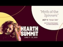 "Myth of the Spinners" -  ACT 1: "Inner Silk"