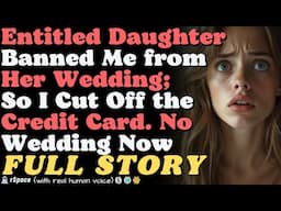 The Credit Card Cutoff When My Daughter Banned Me From Her Wedding
