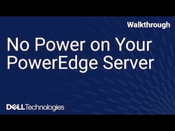 No Power on Your PowerEdge Server