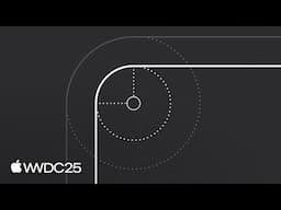 WWDC25: Explore the new design