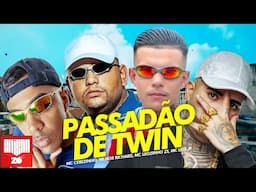 PASSADÃO DE TWIN - MC Cebezinho, MC Lele JP, Menor Richard, MC Leozinho ZS (DJ Oreia)