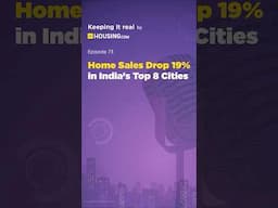Home Sales Drop 19% in India's Top 8 Cities