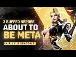 3 Buffed Heroes About to Be META in Marvel Rivals