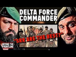 Delta Force Commander On SRR's Insane Capability Revealed!