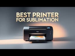 Top 5 Best Printer For Sublimation 2025