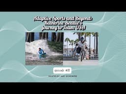 Adaptive Sports & Beyond: Katherine Beattie’s journey to Team USA | Be Where You Are Today Podcast