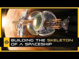 How To Build the Structure of a Spaceship
