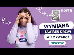 🔧 Wymiana zawiasu drzwi w zmywarce Hisense – Opłaca się samemu naprawić 💪 | North.pl