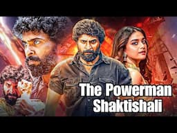 The Powerman Shaktishali | Vikram Prabhu, Manjima Mohan |South Blockbuster Action Hindi Dubbed Movie