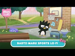 Sports ASMR with Badtz-Maru | Hello Kitty Lo-Fi Relaxing Music ASMR