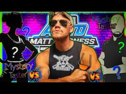 OUTLAW vs 2 Mystery Tasters! 2025 Matt Madness Week 3