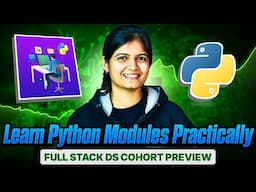 Learn Python Modules Practically – Full Stack DS Cohort Preview!