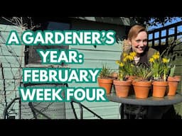 A GARDENER’S YEAR: FEBRUARY - WEEK FOUR - EPISODE EIGHT - FILMING EVERY DAY FOR A WHOLE YEAR!