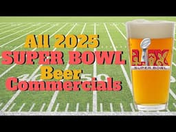 All Super Bowl 2025 Beer Commercials