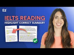 IELTS Reading - Highlight Correct Summary - Band 9 Tips & Tricks!