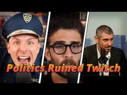 Politics and Political Streamers Ruined Twitch