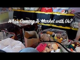 Market Prepping Plushies! - Who's in the Bag?