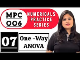MPC - 006 Numerical Practice Series Class 07 - One Way ANOVA