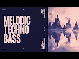 How to Melodic Techno Bass (free preset)