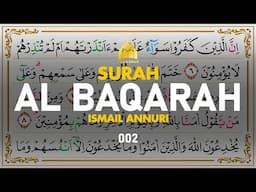 Surah Al-Baqarah البقرة - Ismail Annuri I 002 I Quran Tajweed
