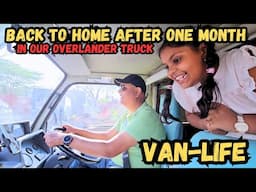 EP 430/One Month on the Road Living in our 20 year old Truck/ Returning back Home from Van Life