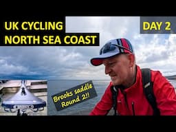 UK Cycling - North Sea Coast Day 2 || Rear End vs Brooks Saddle (Round 2!)