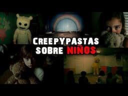4 Creepypastas Sobre NIÑOS e INFANTES