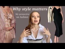Why STYLE matters | My perspective on FASHION