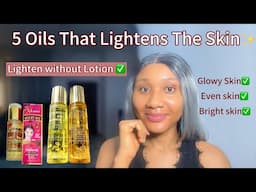 Body Oils That Will Lighten Your Skin😍 5 oils for glowing skin,super brightening glow oil#glowyskin