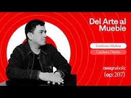 Del Arte al Mueble — designaholic 207 — Emiliano Molina