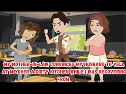 My Mother-In-Law Convinced My Husband To Yell At Me Over A Dirty Kitchen While I Was Recovering...