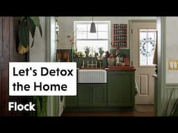 22 Simple Ways We've DETOXED Our HOME  — Ep. 300