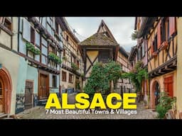 7 Most Beautiful Towns & Villages in Alsace to Visit | France Travel Guide