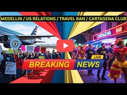 🌍 Trump’s Travel Ban Fury, Medellin’s Tourism Boom, FBI Raids & Cartagena Clash! 🚨🔥