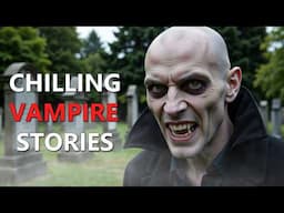 SHOCKING UNKNOWN VAMPIRE TALES FROM HISTORY