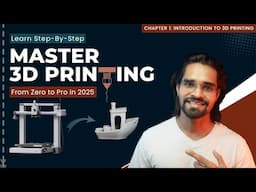 Chapter 1 – Introduction to 3D Printing | Start Your 3D Printing Journey | 3D Printing Course