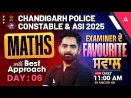 Chandigarh Police Constable & ASI 2025 | Maths Most Expected Questions #6 | Maths By Ankush Sir