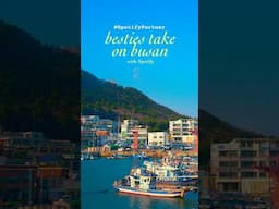 Busan Trip with My BFFs! @Spotify