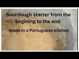Making sourdough starter from the beginning
