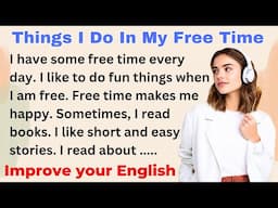 Things I Do In My Free Time | Improve your English | Everyday Speaking | Level 1 - Shadowing Method