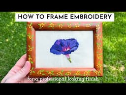 How To Frame Embroidery For An Impressive, Professional Looking Finish