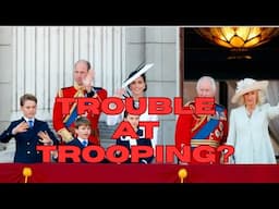 IS THERE TROUBLE BREWING FOR TROOPING? WHO'S BE UNINVITED?