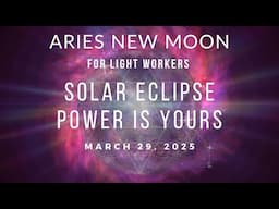 Aries New Moon Solar Eclipse: The Great Rebirth