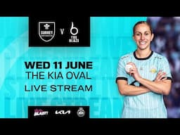 ⚪ LIVE - Surrey v The Blaze (Women's Vitality Blast)