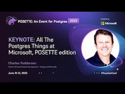 What Microsoft is Building for Postgres in 2025 | POSETTE: An Event for Postgres 2025