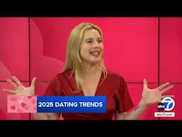 2025 Dating Trends on ABC7